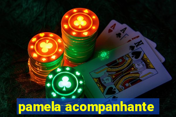 pamela acompanhante